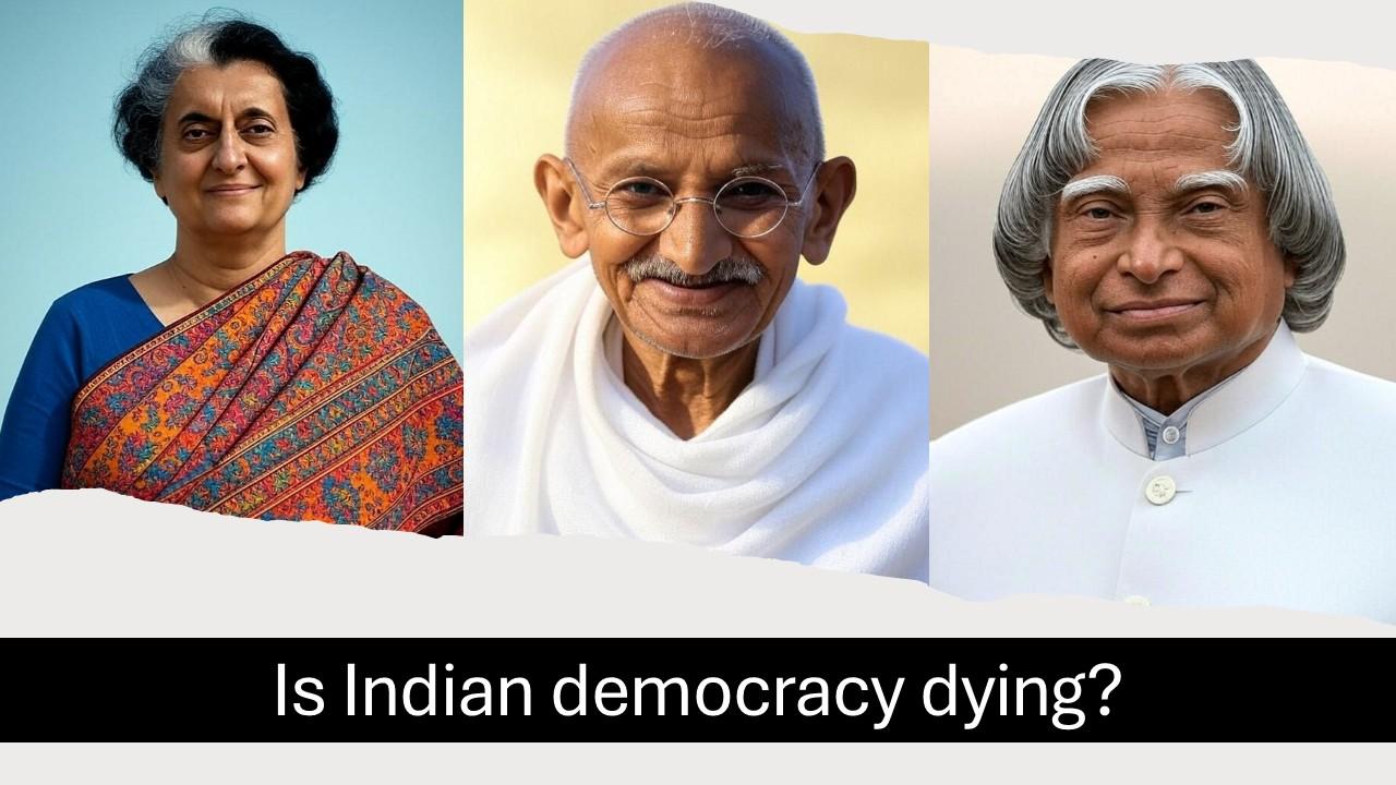 Is Indian democracy dying?